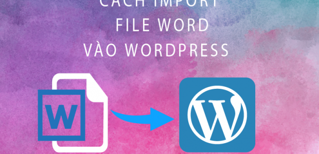 import file word vào wordpress