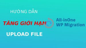 tang gioi han upload file all in one migration